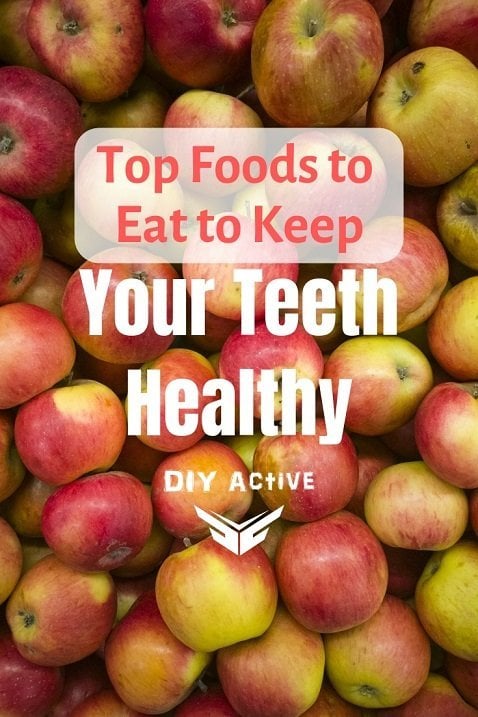 Top Foods to Eat to Keep Your Teeth Healthy Today