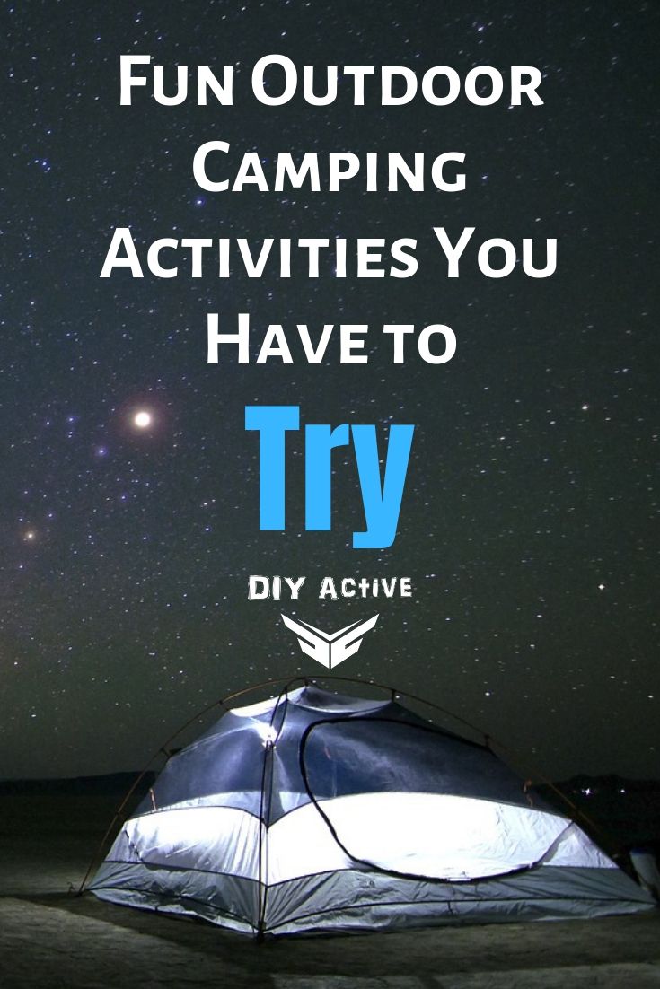 Fun Outdoor Camping Activities You Have to Try
