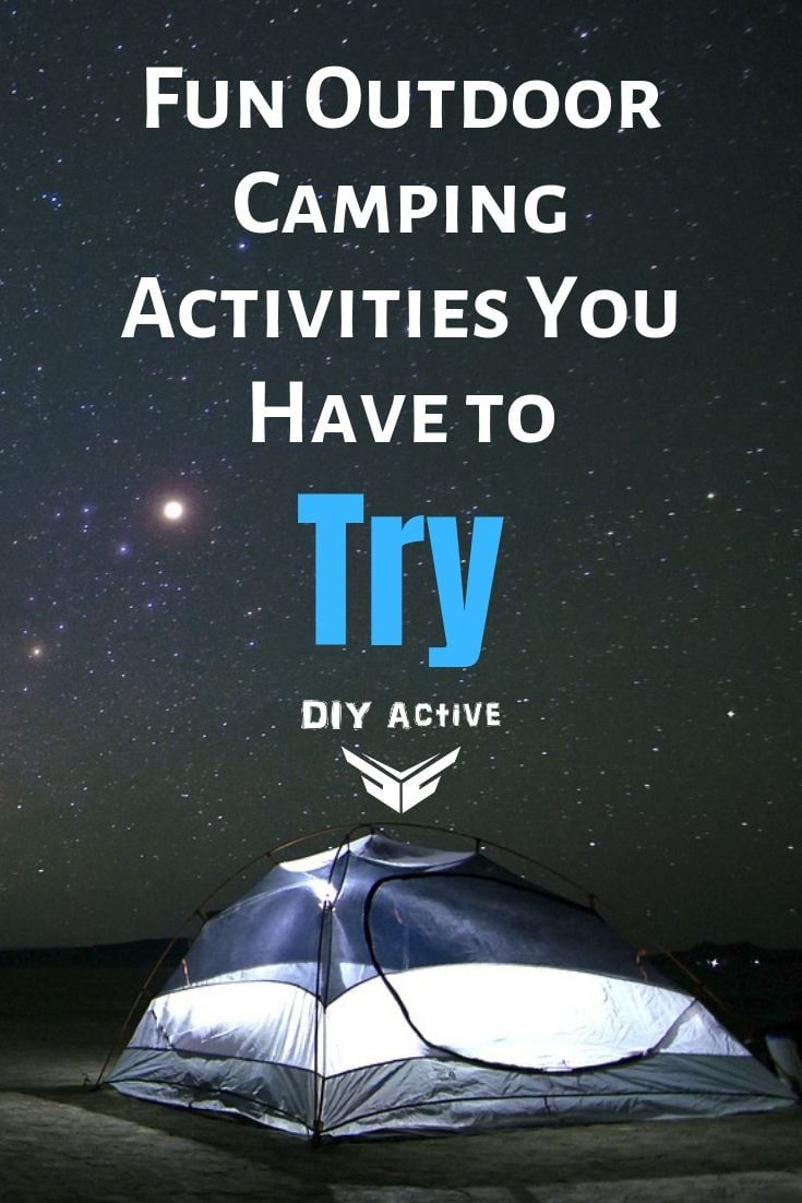 Fun Outdoor Camping Activities You Have to Try Starting Today