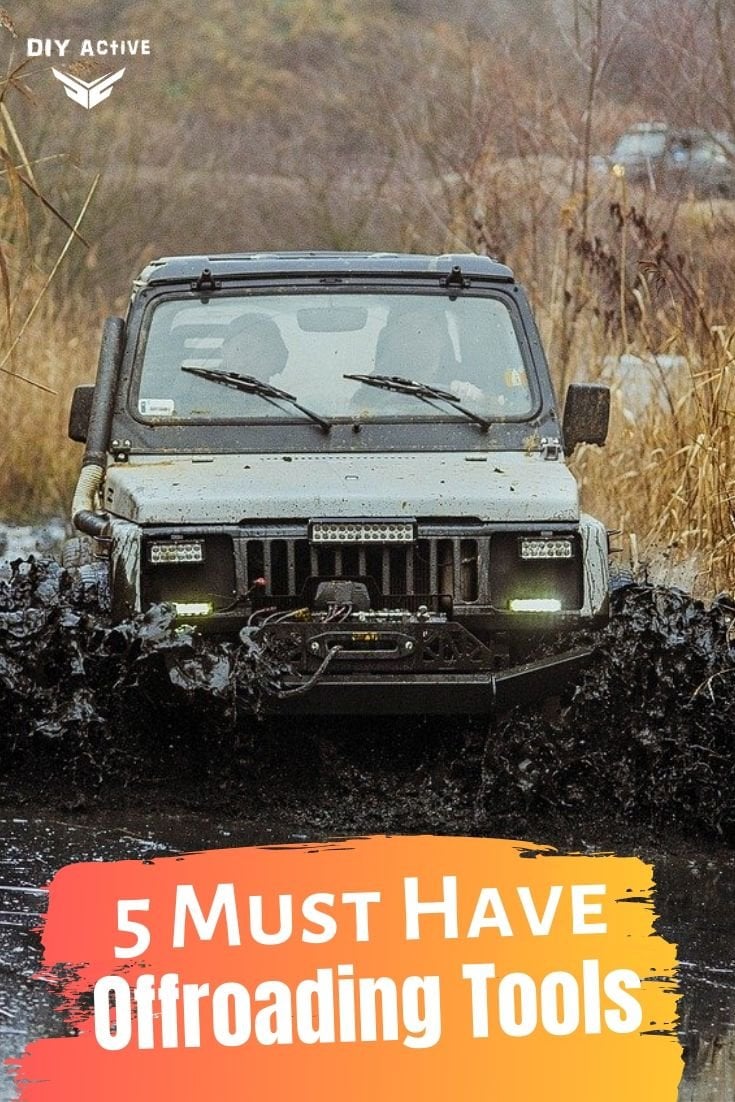 5 Offroading Tools To Get You Home Safe Gear