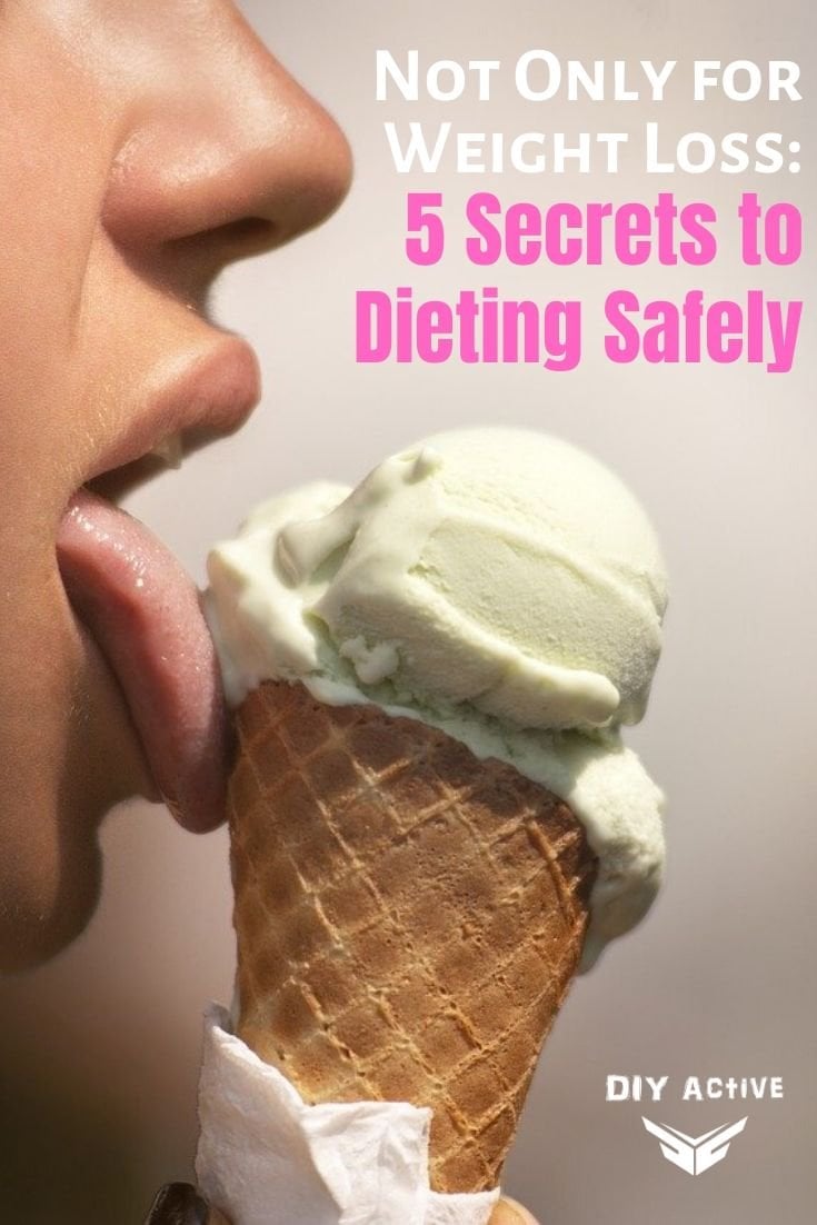 Not Only for Weight Loss 5 Secrets to Dieting Safely