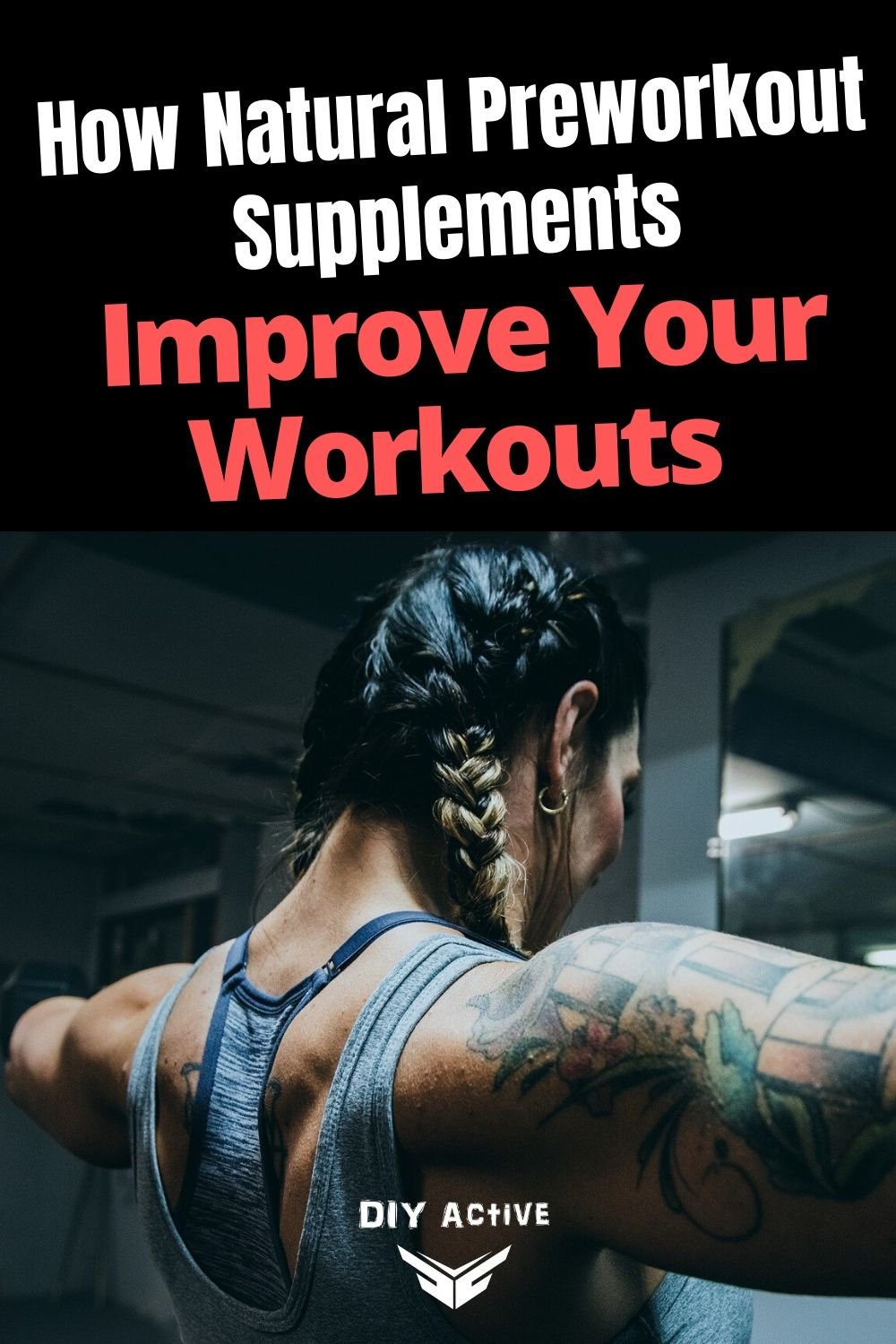 How Natural Preworkout Supplements Can Improve Your Workouts