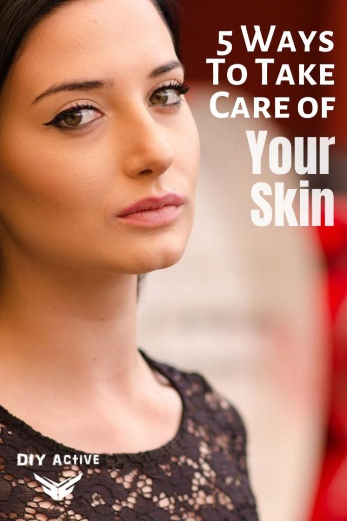 5 Ways To Take Care of Your Skin Naturally Today