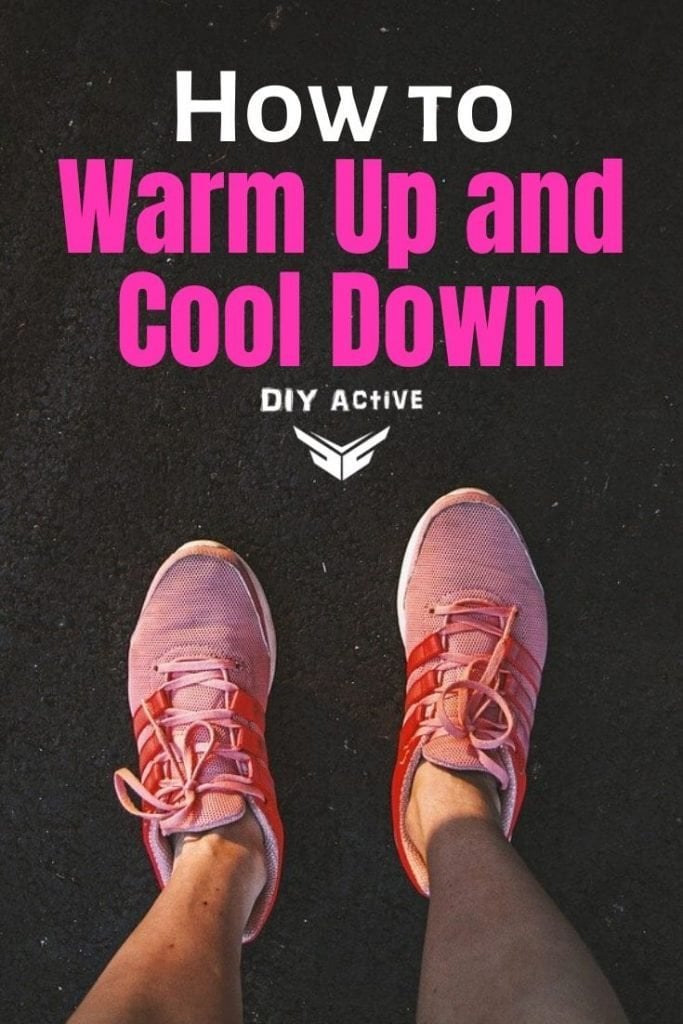 How to Warm Up and Cool Down