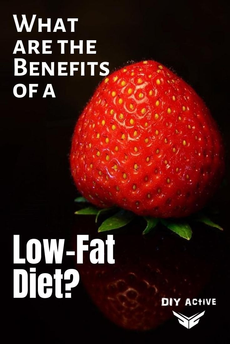 What are the Benefits of a Low-Fat Diet?