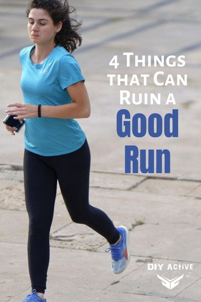 4 Things that Can Ruin a Good Run Today