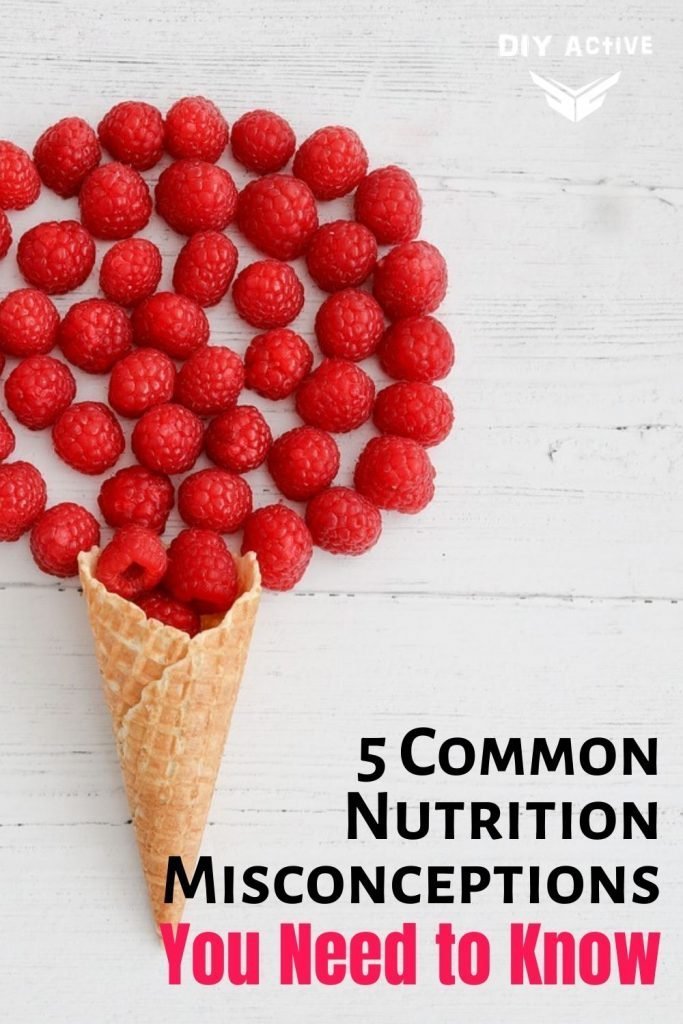 5 Common Nutrition Misconceptions You Need to Know