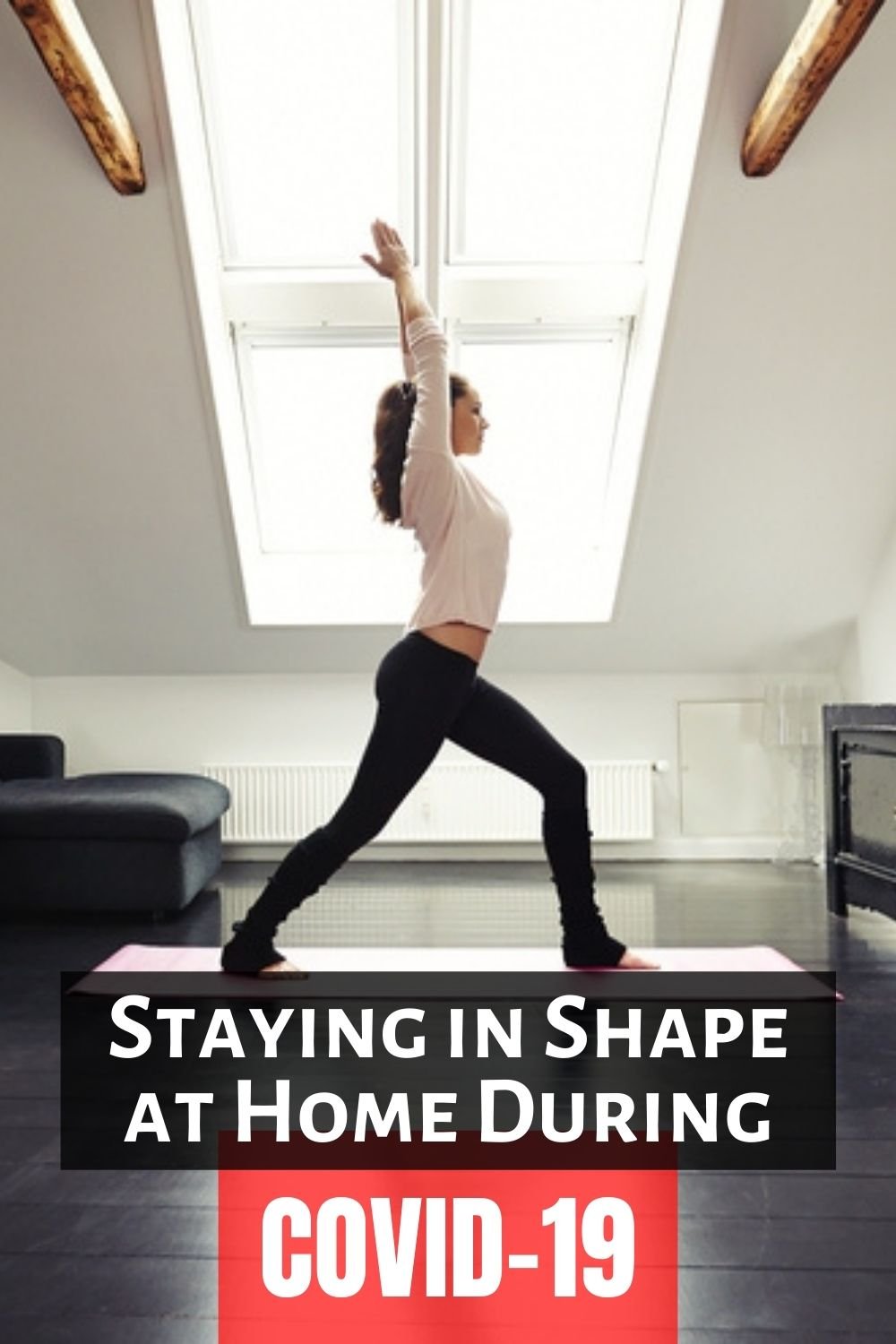 Staying in Shape at Home During COVID-19