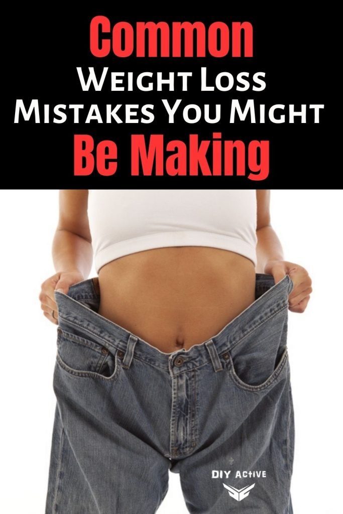 Common Weight Loss Mistakes You Might Be Making | DIY Active
