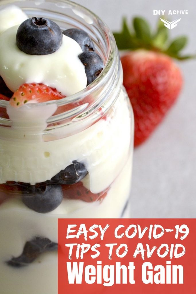 Easy COVID-19 Nutrition Tips to Avoid Weight Gain