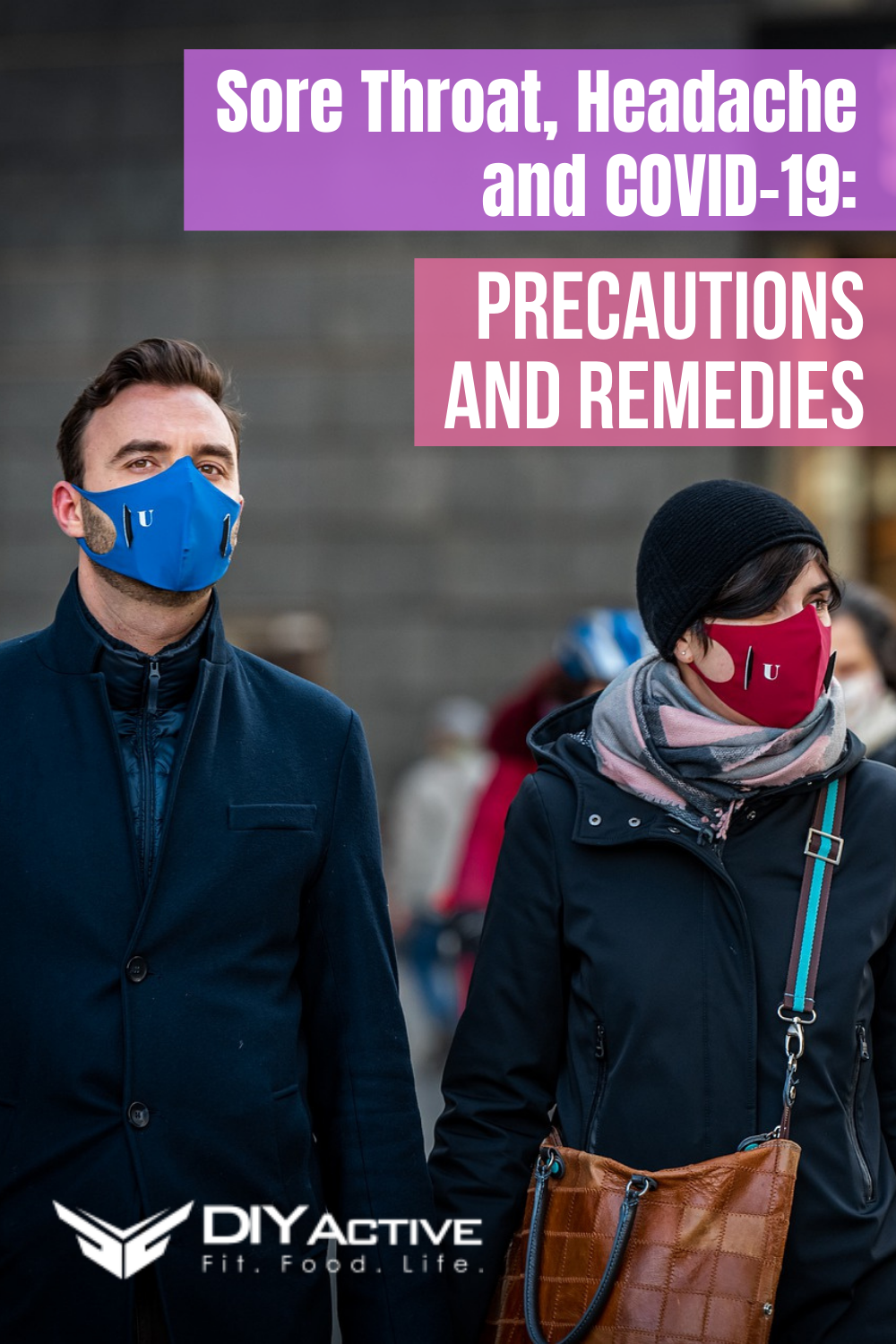 Sore Throat, Headache and COVID-19: Precautions and Remedies