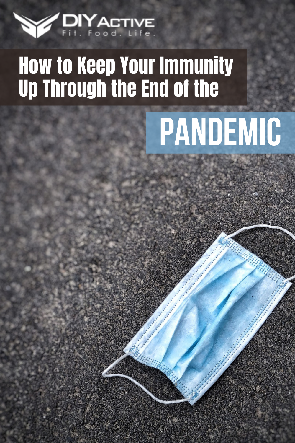 How to Keep Your Immunity Up Through the End of the Pandemic
