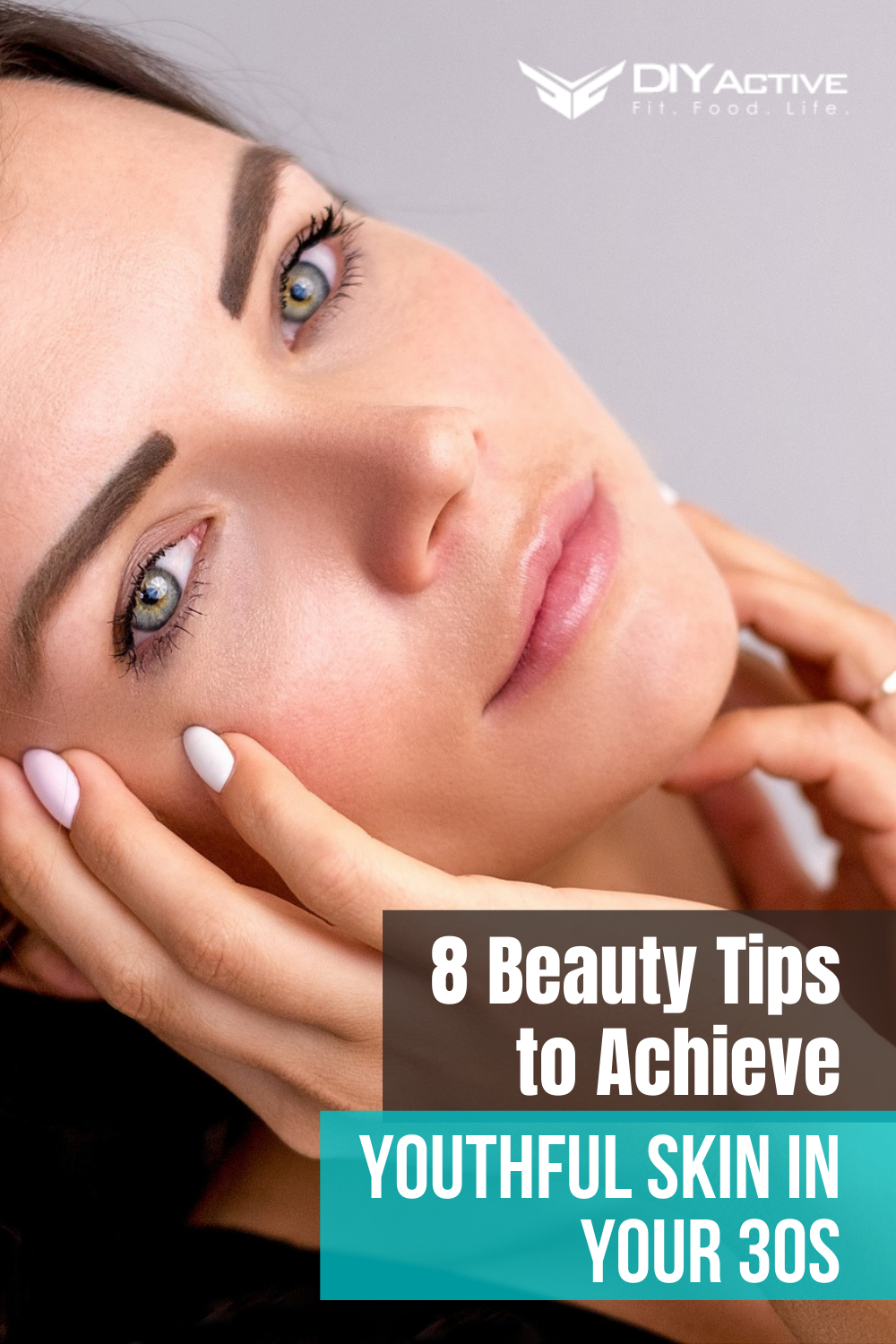 8 Beauty Tips to Achieve Youthful Skin in Your 30s