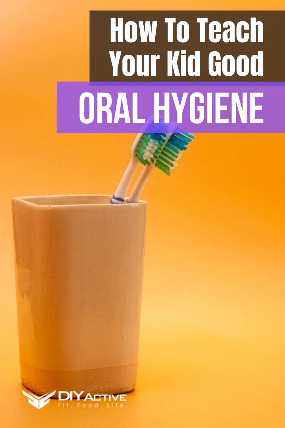 How To Teach Your Kid Good Oral Hygiene