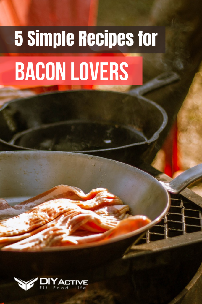 5 Simple Bacon Recipes For Bacon Lovers