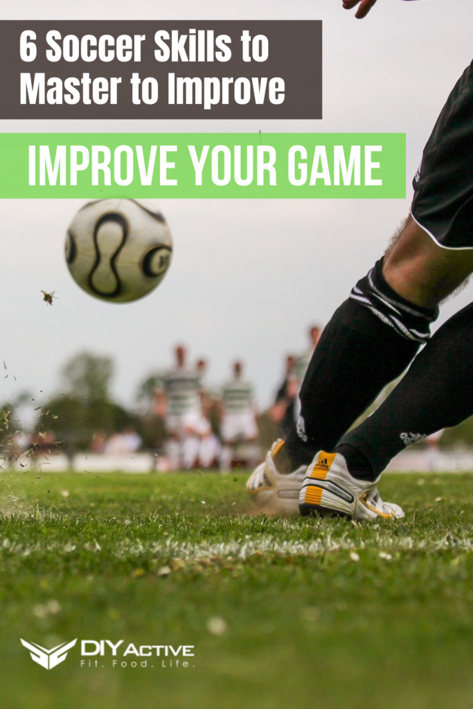 6 soccer skills to master to improve your game