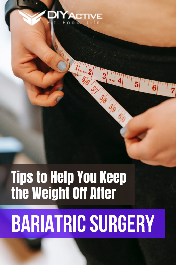 Tips to Help You Keep the Weight Off After Bariatric Surgery