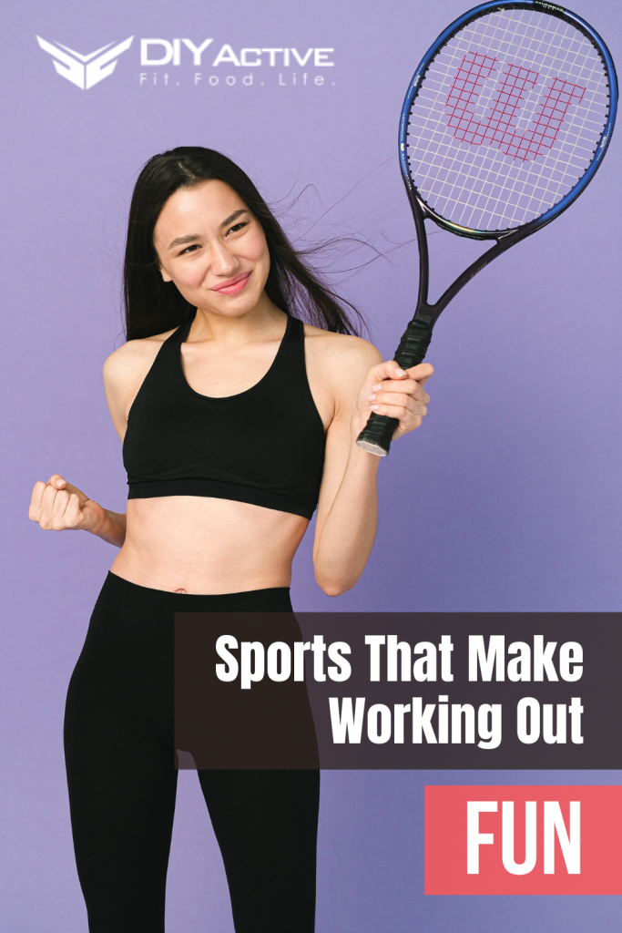 Don't Sweat It! Sports That Make Working Out Fun
