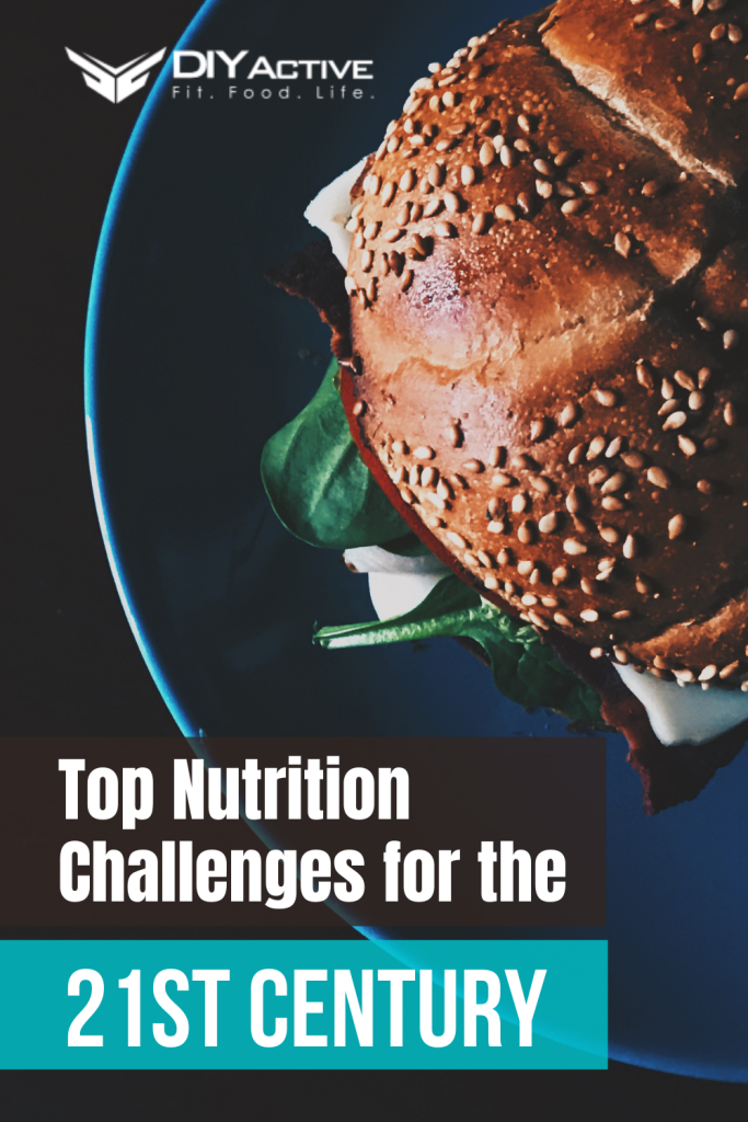 Top Nutrition Challenges for the 21st Century