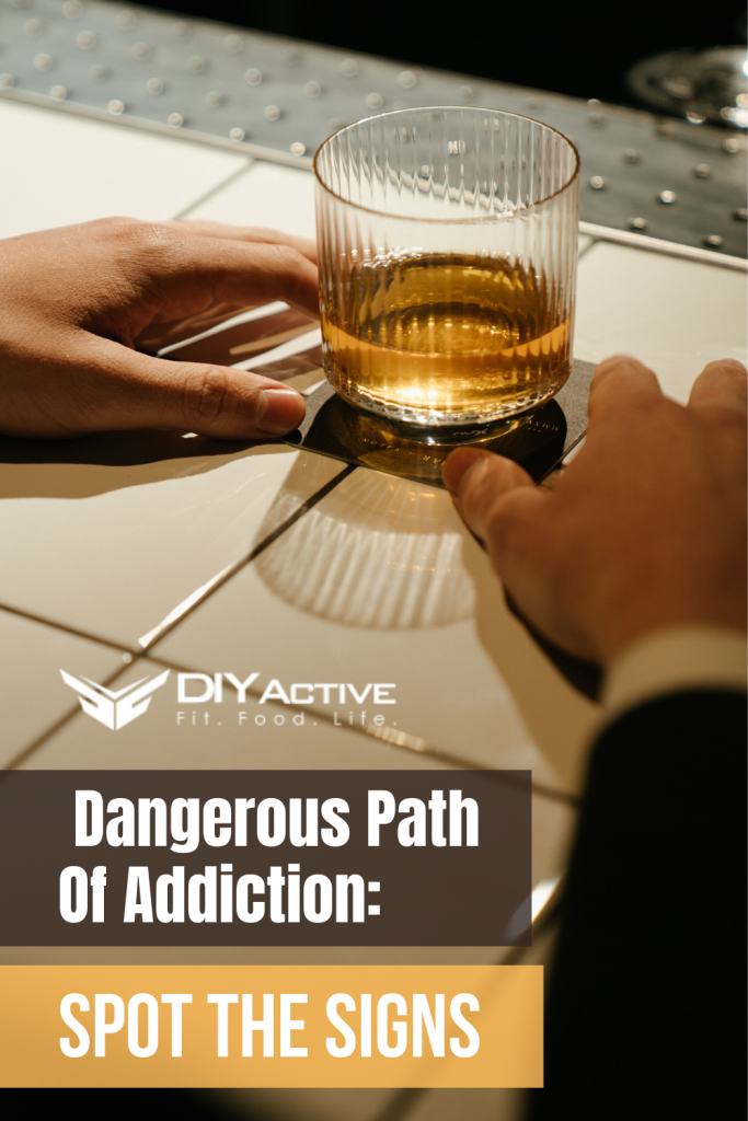 Are You Walking On The Dangerous Path Of Addiction Spot The Signs Now