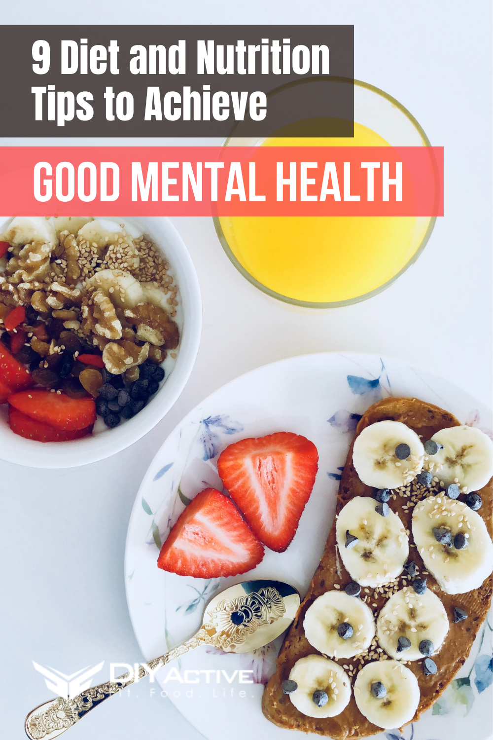 9 Diet and Nutrition Tips to Achieve Good Mental Health