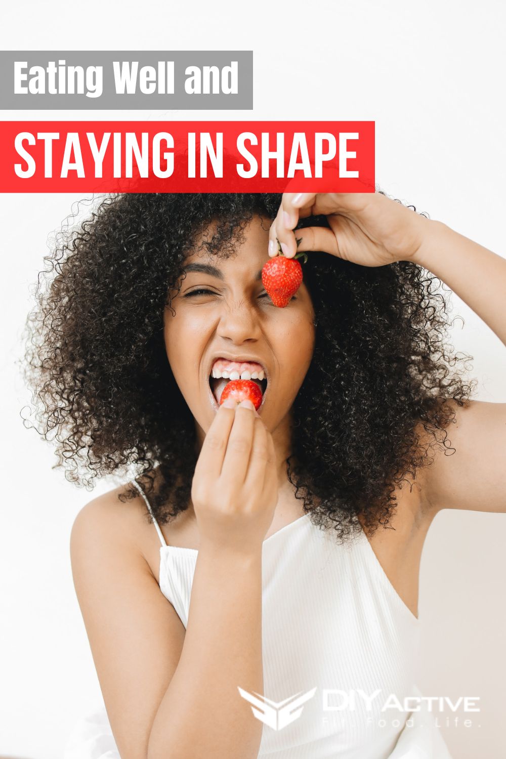 4 Tips For Eating Well and Staying In Shape 2