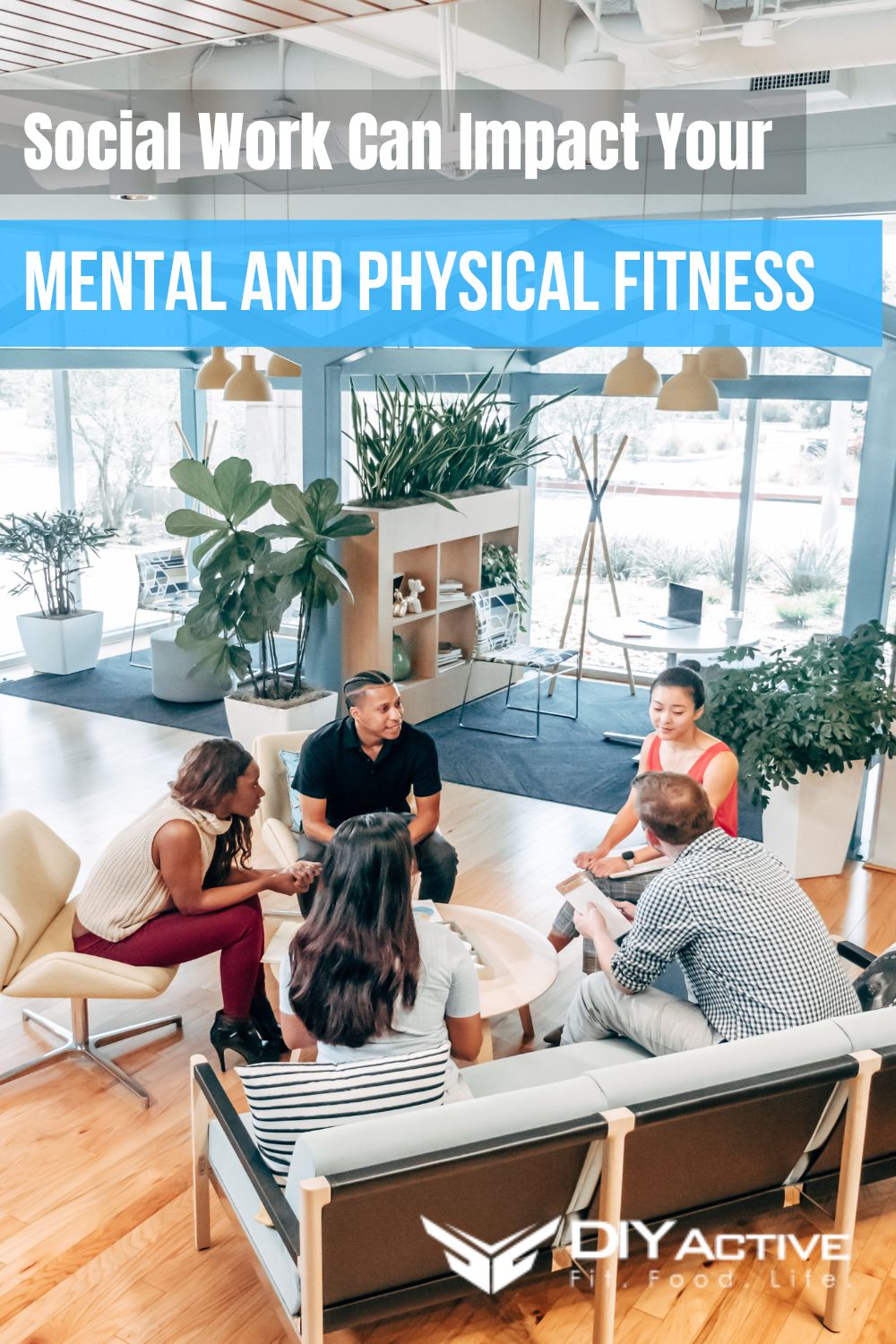 5 Ways Social Work Can Impact Your Mental And Physical Fitness