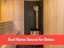 Best home sauna for detox