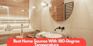 Best home saunas with 180 degree temperature