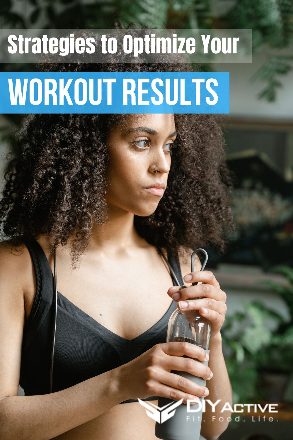 7 Nutritional Strategies to Optimize Your Workout Results