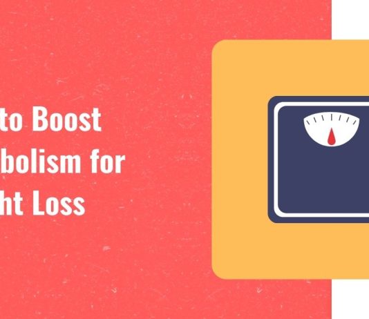 How to boost metabolism for weight loss