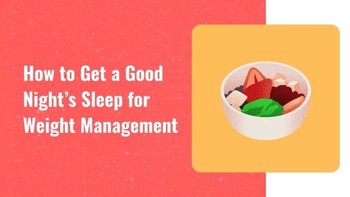 How to get a good night's sleep for weight loss